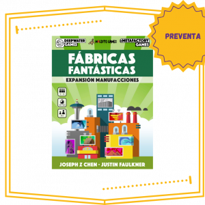 Fabricas Fantasticas Expansión Manufacciones